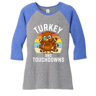 Turkey And Touchdowns Thanksgiving Football Cute Gift Women's Tri-Blend 3/4-Sleeve Raglan Shirt