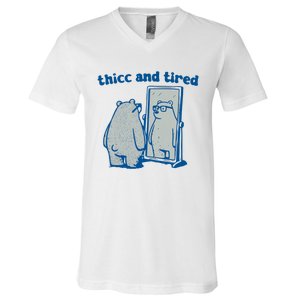 Thicc And Tired Bear V-Neck T-Shirt