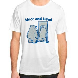 Thicc And Tired Bear Adult ChromaSoft Performance T-Shirt