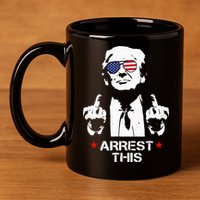 Trump Arrest This 11oz C Handle Ceramic Mug