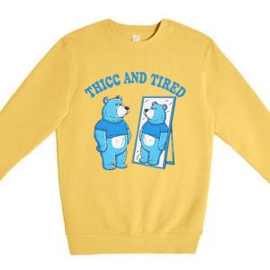 Thicc And Tired Bear Mirror Reflection Humor Premium Crewneck Sweatshirt