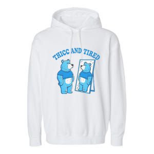 Thicc And Tired Bear Mirror Reflection Humor Garment-Dyed Fleece Hoodie