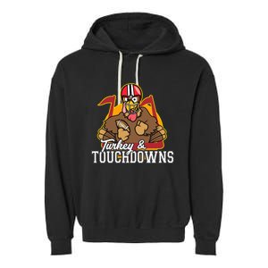 Turkey and Touchdowns Funny Thanksgiving Football Garment-Dyed Fleece Hoodie