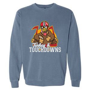 Turkey and Touchdowns Funny Thanksgiving Football Garment-Dyed Sweatshirt