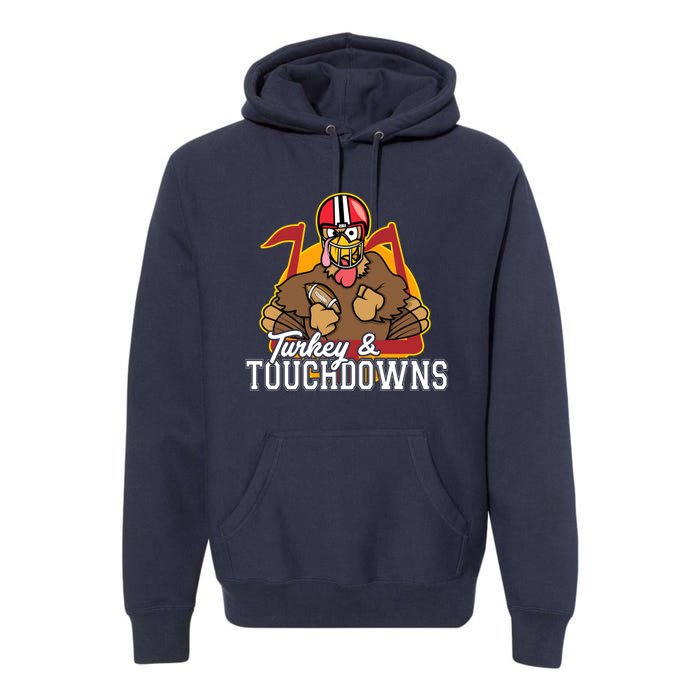 Turkey and Touchdowns Funny Thanksgiving Football Premium Hoodie