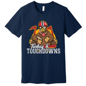 Turkey and Touchdowns Funny Thanksgiving Football Premium T-Shirt