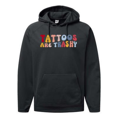 Tattoos Are Trashy Funny Sarcastic Joke Performance Fleece Hoodie