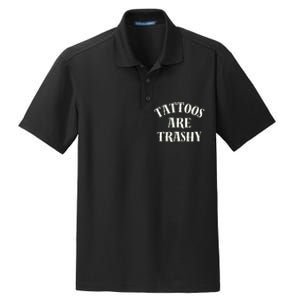 Tattoos Are Trashy Funny Sarcastic Joke Dry Zone Grid Polo