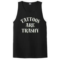 Tattoos Are Trashy Funny Sarcastic Joke PosiCharge Competitor Tank