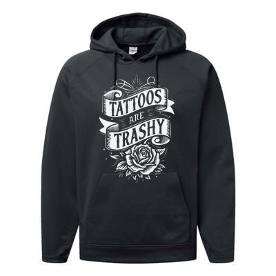 Tattoos Are Trashy Performance Fleece Hoodie