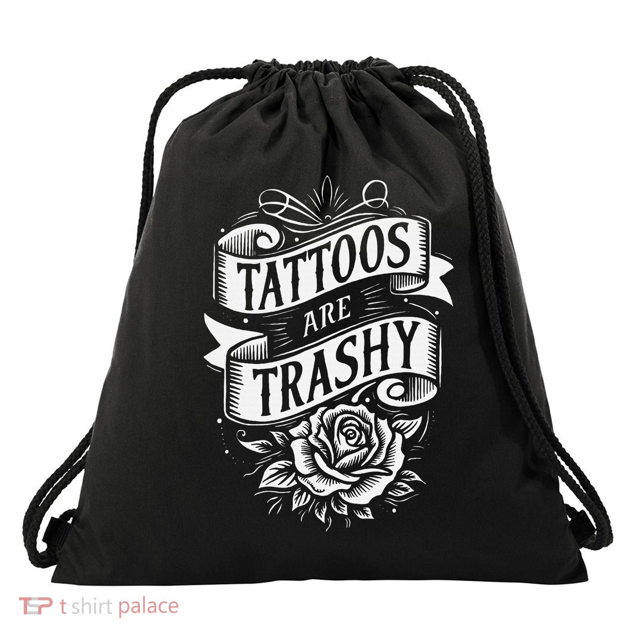 Tattoos Are Trashy Drawstring Bag