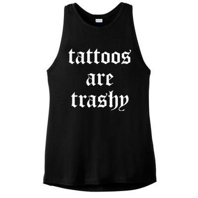 Tattoos Are Trashy Sarcasm Joke Tattoo Ladies PosiCharge Tri-Blend Wicking Tank