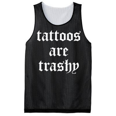 Tattoos Are Trashy Sarcasm Joke Tattoo Mesh Reversible Basketball Jersey Tank