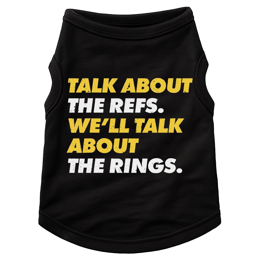 Talk About The Refs WeLl Talk About The Rings Kc Fan Doggie Tank