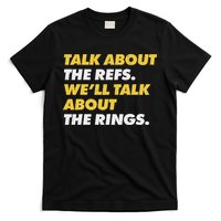 Talk About The Refs WeLl Talk About The Rings Kc Fan T-Shirt