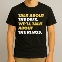 Talk About The Refs WeLl Talk About The Rings Kc Fan T-Shirt