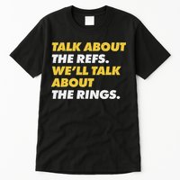 Talk About The Refs WeLl Talk About The Rings Kc Fan Tall T-Shirt