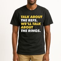 Talk About The Refs WeLl Talk About The Rings Kc Fan Tall T-Shirt