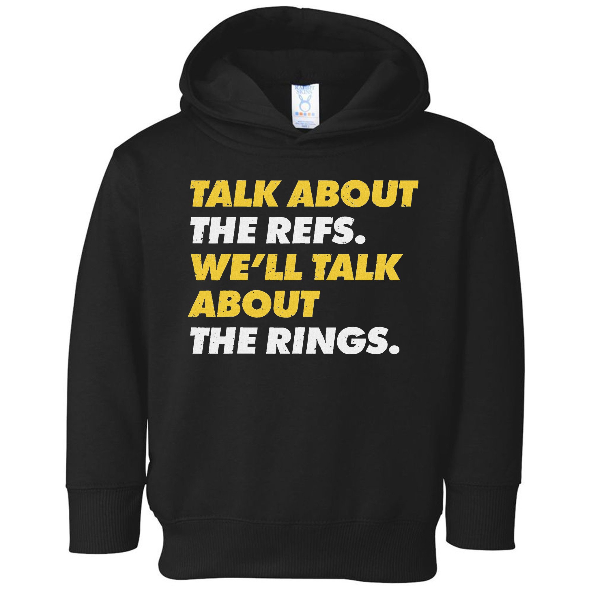 Talk About The Refs WeLl Talk About The Rings Kc Fan Toddler Hoodie
