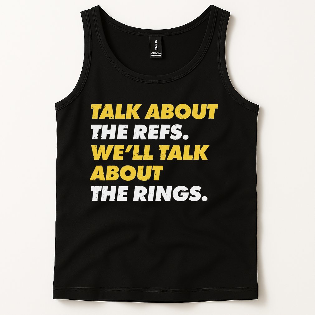 Talk About The Refs WeLl Talk About The Rings Kc Fan Tank Top
