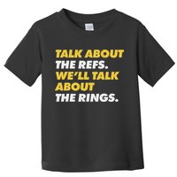 Talk About The Refs WeLl Talk About The Rings Kc Fan Toddler T-Shirt