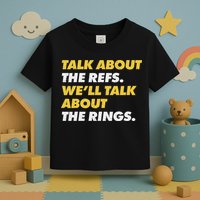 Talk About The Refs WeLl Talk About The Rings Kc Fan Toddler T-Shirt