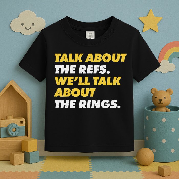 Talk About The Refs WeLl Talk About The Rings Kc Fan Toddler T-Shirt