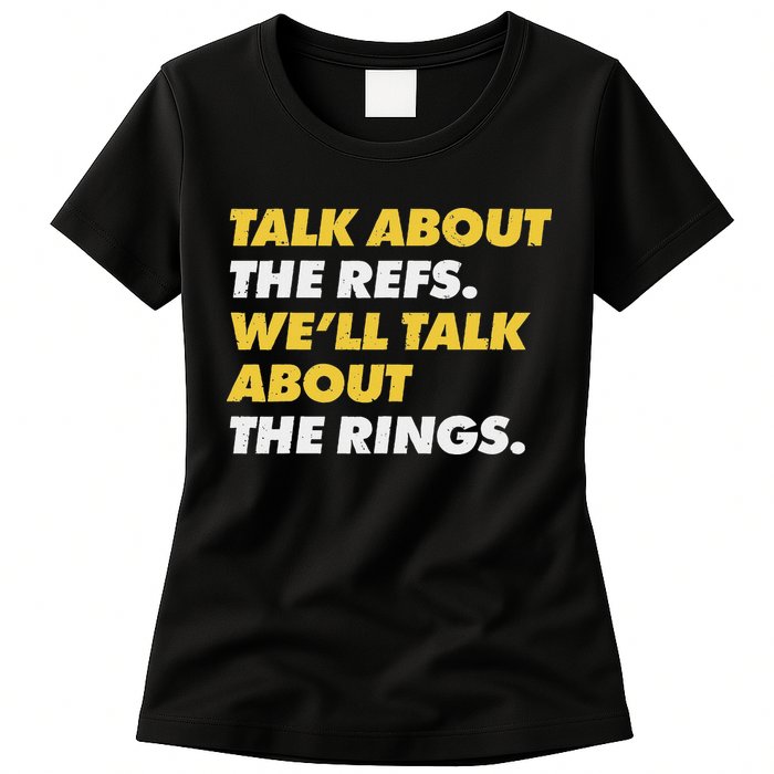 Talk About The Refs WeLl Talk About The Rings Kc Fan Womens T-Shirt