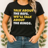 Talk About The Refs WeLl Talk About The Rings Kc Fan Womens T-Shirt