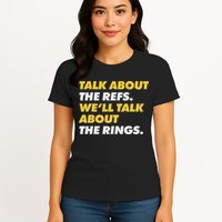 Talk About The Refs WeLl Talk About The Rings Kc Fan Womens T-Shirt