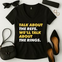Talk About The Refs WeLl Talk About The Rings Kc Fan Women's V-Neck T-Shirt