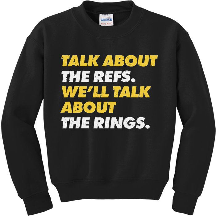 Talk About The Refs WeLl Talk About The Rings Kc Fan Kids Sweatshirt