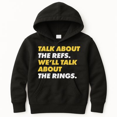 Talk About The Refs WeLl Talk About The Rings Kc Fan Kids Hoodie