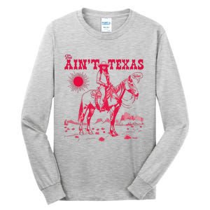 This AinT Texas  Cowgirl Tall Long Sleeve T-Shirt