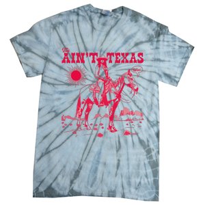 This AinT Texas  Cowgirl Tie-Dye T-Shirt