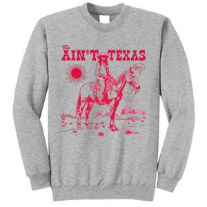 This AinT Texas  Cowgirl Sweatshirt