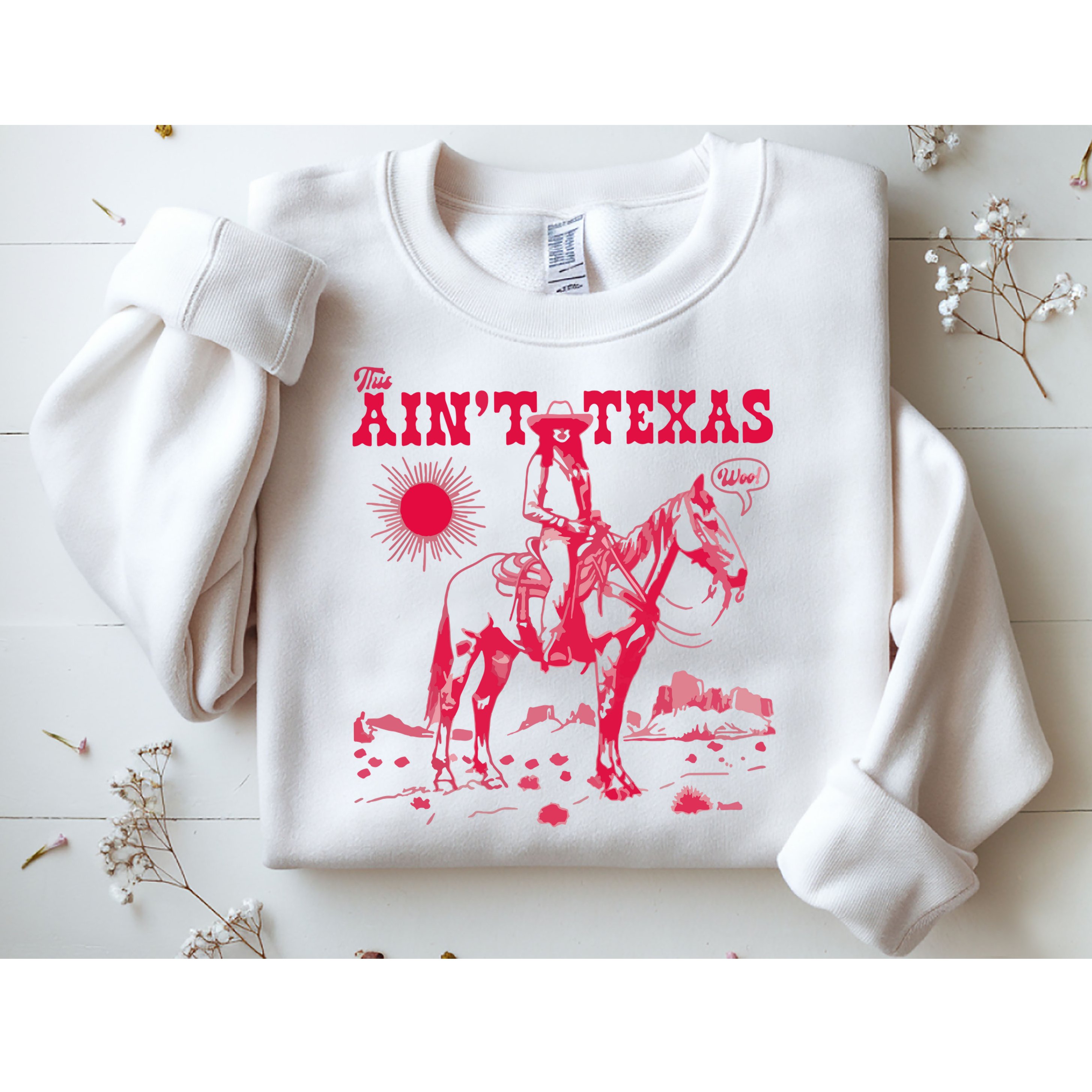 This AinT Texas  Cowgirl Sweatshirt