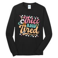 Thicc And Tired Funny Saying Groovy Sarcastic Meme Tall Long Sleeve T-Shirt