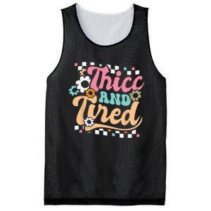 Thicc And Tired Funny Saying Groovy Sarcastic Meme Mesh Reversible Basketball Jersey Tank