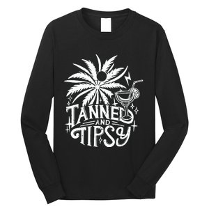 Tanned And Tipsy Long Sleeve Shirt