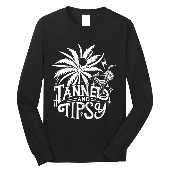 Tanned And Tipsy Long Sleeve Shirt