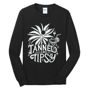 Tanned And Tipsy Tall Long Sleeve T-Shirt