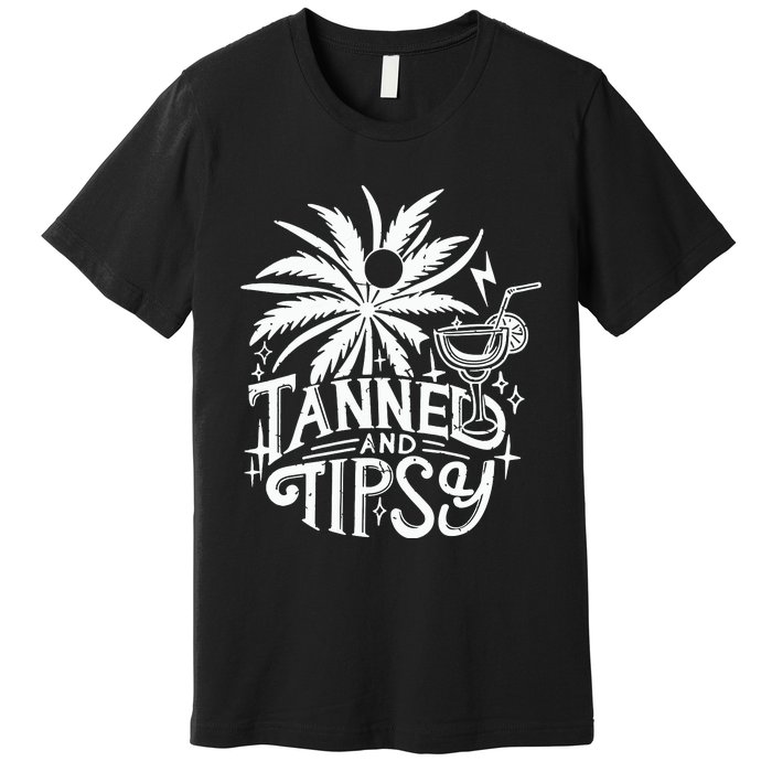 Tanned And Tipsy Premium T-Shirt