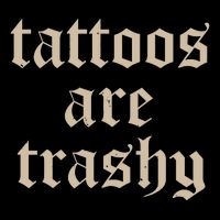 Tattoos Are Trashy Short Acrylic Beanie