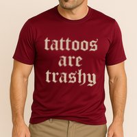 Tattoos Are Trashy Performance Shirt