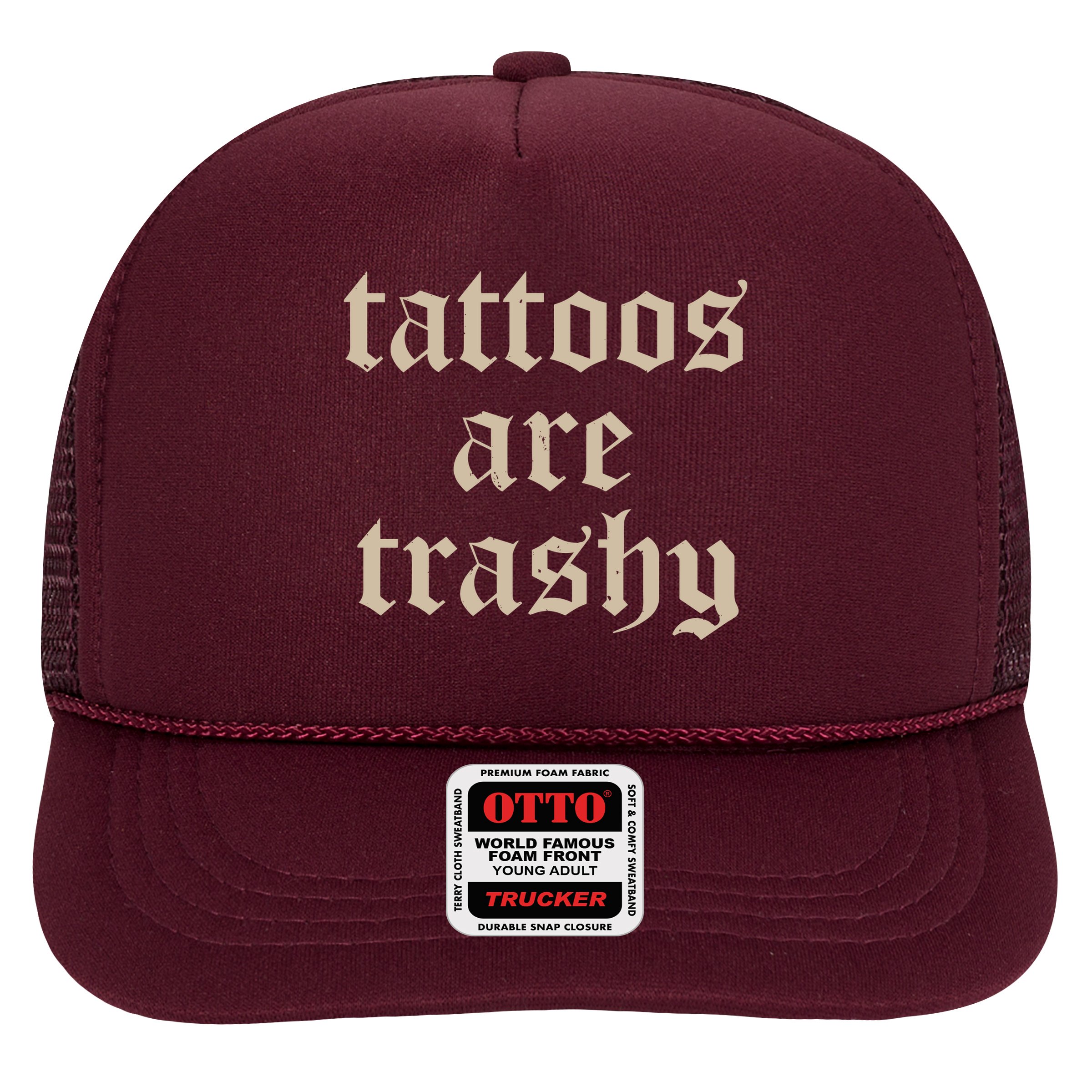 Tattoos Are Trashy Hat