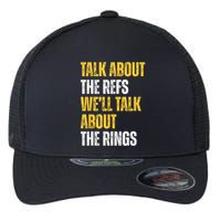 Talk About The Refs WeLl Talk About The Rings Flexfit Unipanel Trucker Cap
