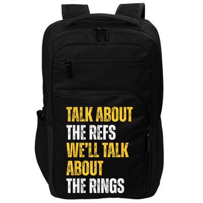 Talk About The Refs WeLl Talk About The Rings Impact Tech Backpack