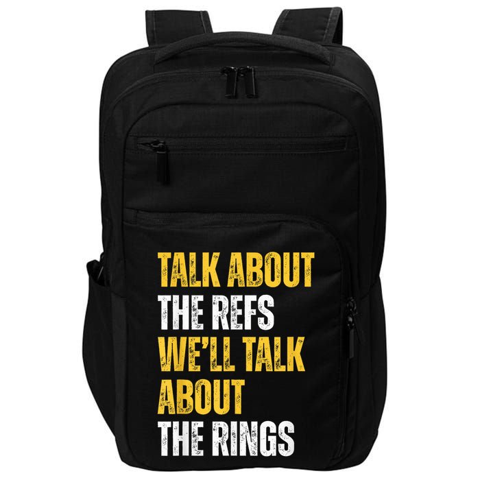 Talk About The Refs WeLl Talk About The Rings Impact Tech Backpack