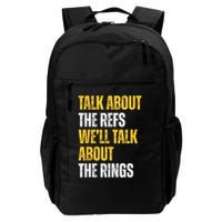 Talk About The Refs WeLl Talk About The Rings Backpack